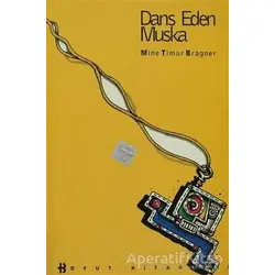 Dans Eden Muska - Mine Timur Bragner - Boyut Yayın Grubu