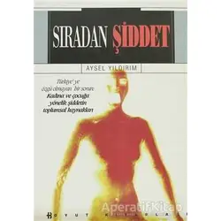 Sıradan Şiddet - Aysel Yıldırım - Boyut Yayın Grubu