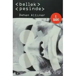 Bellek Peşinde - Dehen Altıner - Boyut Yayın Grubu