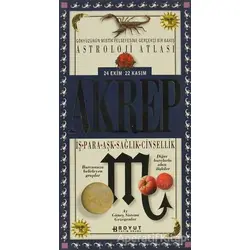 Astroloji Atlası Akrep 24 Ekim / 22 Kasım İş - Para - Aşk - Sağlık - Cinsellik