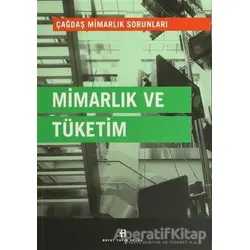 Mimarlık ve Tüketim - Kolektif - Boyut Yayın Grubu