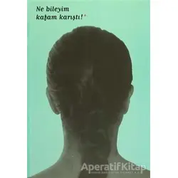 Ne Bileyim Kafam Karıştı - Derleme - Boyut Yayın Grubu