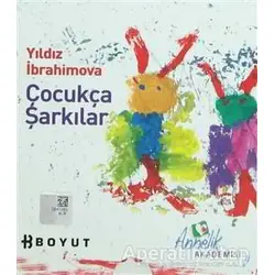 Çocukça Şarkılar - Yıldız İbrahimova - Boyut Yayın Grubu