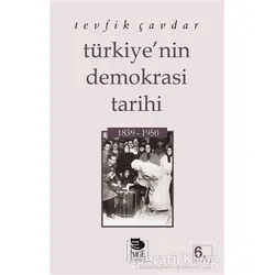 Türkiye’nin Demokrasi Tarihi 1839 - 1950 - Tevfik Çavdar - İmge Kitabevi Yayınları