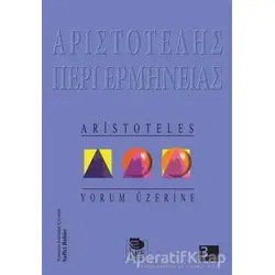 Yorum Üzerine - Aristoteles - İmge Kitabevi Yayınları