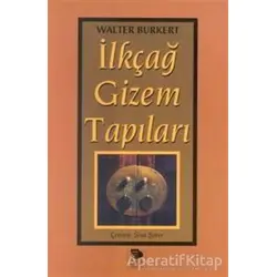 İlkçağ Gizem Tapıları - Walter Burkert - İmge Kitabevi Yayınları