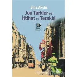 Jön Türkler ve İttihat ve Terakki - Sina Akşin - İmge Kitabevi Yayınları