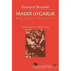 Maddi Uygarlık: Mübadele Oyunları - Fernand Braudel - İmge Kitabevi Yayınları