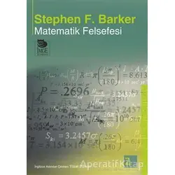 Matematik Felsefesi - Stephen F. Barker - İmge Kitabevi Yayınları