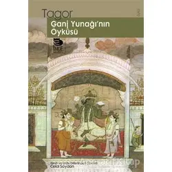 Ganj Yunağı’nın Öyküsü - Tagor - İmge Kitabevi Yayınları