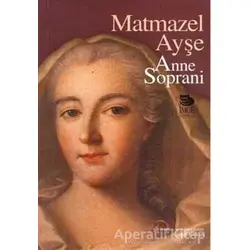 Matmazel Ayşe - Anne Soprani - İmge Kitabevi Yayınları