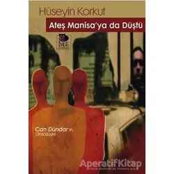 Ateş Manisa’ya da Düştü - Hüseyin Korkut - İmge Kitabevi Yayınları