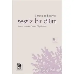 Sessiz Bir Ölüm - Simone de Beauvoir - İmge Kitabevi Yayınları