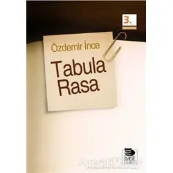 Tabula Rasa - Özdemir İnce - İmge Kitabevi Yayınları