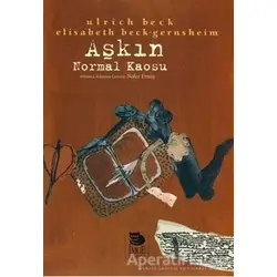 Aşkın Normal Kaosu - Ulrich Beck - İmge Kitabevi Yayınları