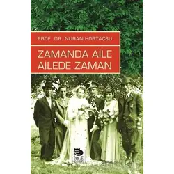Zamanda Aile Ailede Zaman - Nuran Hortaçsu - İmge Kitabevi Yayınları