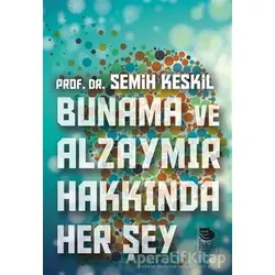 Bunama ve Alzaymır Hakkında Her Şey - Semih Keskil - İmge Kitabevi Yayınları