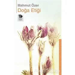 Doğa Etiği - Mahmut Özer - İmge Kitabevi Yayınları