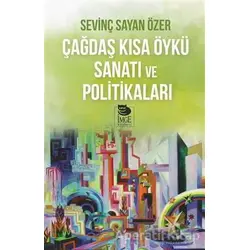 Çağdaş Kısa Öykü Sanatı ve Politikaları - Sevinç Sayan Özer - İmge Kitabevi Yayınları