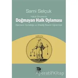Hukuk Dünyasında Doğmayan Halk Oylaması - Sami Selçuk - İmge Kitabevi Yayınları