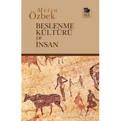 Beslenme Kültürü ve İnsan - Metin Özbek - İmge Kitabevi Yayınları