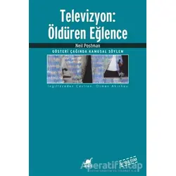 Televizyon: Öldüren Eğlence - Neil Postman - Ayrıntı Yayınları