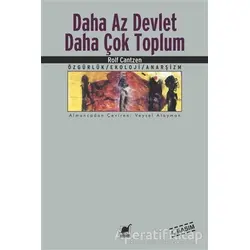 Daha Az Devlet Daha Çok Toplum - Rolf Cantzen - Ayrıntı Yayınları