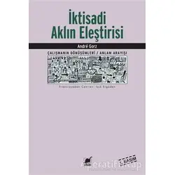 İktisadi Aklın Eleştirisi - Andre Gorz - Ayrıntı Yayınları