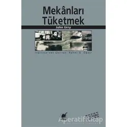 Mekanları Tüketmek - John Urry - Ayrıntı Yayınları