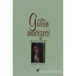 Gülün Mucizesi - Jean Genet - Ayrıntı Yayınları