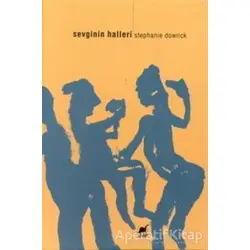 Sevginin Halleri - Stephanie Dowrick - Ayrıntı Yayınları