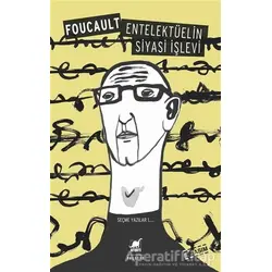 Entelektüelin Siyasi İşlevi - Michel Foucault - Ayrıntı Yayınları