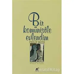 Bir Komünistle Evlendim - Philip Roth - Ayrıntı Yayınları