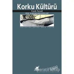 Korku Kültürü - Frank Furedi - Ayrıntı Yayınları