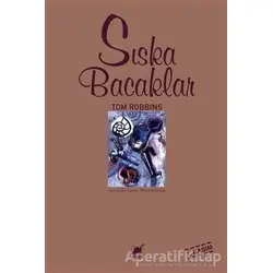 Sıska Bacaklar - Tom Robbins - Ayrıntı Yayınları