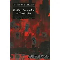Katiller, Sanatçılar ve Teröristler - F. Lentricchia - Ayrıntı Yayınları