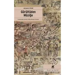 Gürültüden Müziğe - Jacques Attali - Ayrıntı Yayınları
