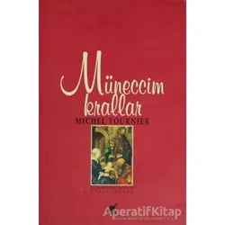 Müneccim Krallar - Michel Tournier - Ayrıntı Yayınları