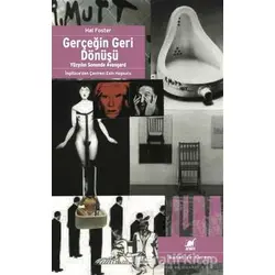 Gerçeğin Geri Dönüşü - Hal Foster - Ayrıntı Yayınları