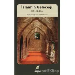 İslam’ın Geleceği - Wilfred S. Blunt - Ayrıntı Yayınları