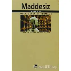 Maddesiz - Andre Gorz - Ayrıntı Yayınları