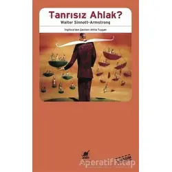 Tanrısız Ahlak - Walter Sinnott Armstrong - Ayrıntı Yayınları