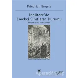 İngiltere’de Emekçi Sınıfların Durumu - Friedrich Engels - Ayrıntı Yayınları