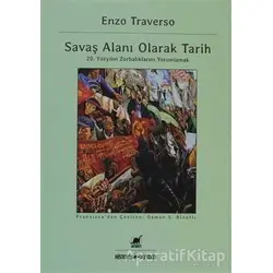 Savaş Alanı Olarak Tarih - Enzo Traverso - Ayrıntı Yayınları