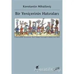 Bir Yeniçerinin Hatıraları - Konstantin Mihailoviç - Ayrıntı Yayınları