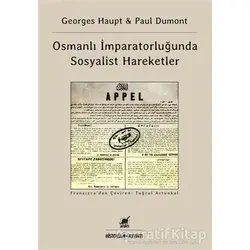 Osmanlı İmparatorluğunda Sosyalist Hareketler - Georges Haupt - Ayrıntı Yayınları