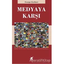 Medyaya Karşı - George Gerbner - Ayrıntı Yayınları