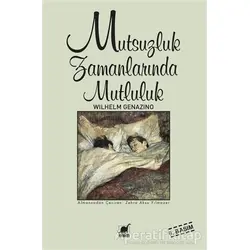 Mutsuzluk Zamanlarında Mutluluk - Wilhelm Genazino - Ayrıntı Yayınları