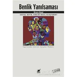 Benlik Yanılsaması - Bruce Hood - Ayrıntı Yayınları