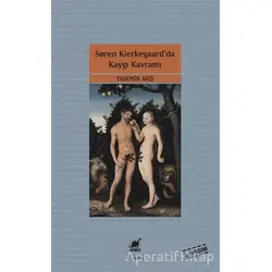 Soren Kierkegaar’da Kaygı Kavramı - Yasemin Akış - Ayrıntı Yayınları